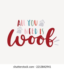 dog phrase colorful poster. Inspirational quotes about dogs. Hand written phrases about dog adoption. Adopt a dog. Saying about dogs.