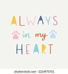 Dog Phrase Colorful Poster. Inspirational Quotes About Dogs. Hand Written Phrases About Dog Adoption. Adopt A Dog. Saying About Dogs.