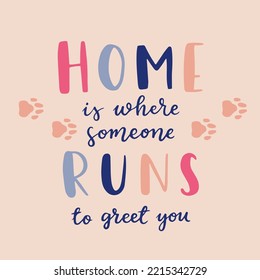 Dog Phrase Colorful Poster. Inspirational Quotes About Dogs. Hand Written Phrases About Dog Adoption. Adopt A Dog. Saying About Dogs.