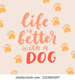 Dog Phrase Colorful Poster. Inspirational Quotes About Dogs. Hand Written Phrases About Dog Adoption. Adopt A Dog. Saying About Dogs.