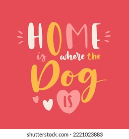 dog phrase colorful poster. Inspirational quotes about dogs. Hand written phrases about dog adoption. Adopt a dog. Saying about dogs.