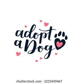 dog phrase colorful poster. Inspirational quotes about dogs. Hand written phrases about dog adoption. Adopt a dog. Saying about dogs.