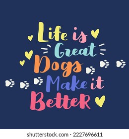 dog phrase colorful poster. Inspirational quotes about dogs. Hand written phrases about dog adoption. Adopt a dog. Saying about dogs.