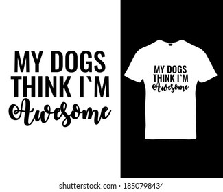 Dog quote custom typography and graphic t-shirt hoodie design template vector with vintage retro styles.Premium quality logo concept t-shirt slogan illustration.