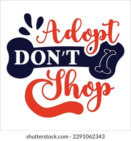 Dog quote svg design cut file for t-shirt, cards, frame artwork, bags, mugs, stickers, tumblers, phone cases, print etc.