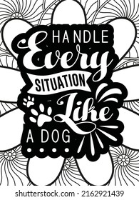 Dog Quotes coloring page. Coloring quote. Vector illustration.