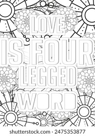 Dog Quotes Flower Coloring Page Beautiful black and white illustration for adult coloring book