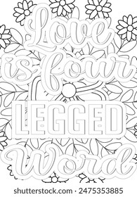 Dog Quotes Flower Coloring Page Beautiful black and white illustration for adult coloring book