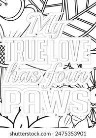 Dog Quotes Flower Coloring Page Beautiful black and white illustration for adult coloring book