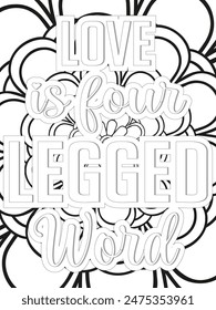 Dog Quotes Flower Coloring Page Beautiful black and white illustration for adult coloring book