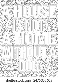 Dog Quotes Flower Coloring Page Beautiful black and white illustration for adult coloring book