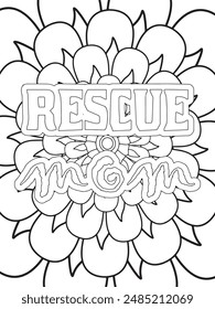 Dog Quotes Flower Coloring Page Beautiful black and white illustration for adult coloring book