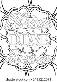 Dog Quotes Flower Coloring Page Beautiful black and white illustration for adult coloring book