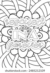 Dog Quotes Flower Coloring Page Beautiful black and white illustration for adult coloring book