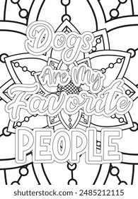 Dog Quotes Flower Coloring Page Beautiful black and white illustration for adult coloring book