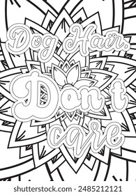 Dog Quotes Flower Coloring Page Beautiful black and white illustration for adult coloring book