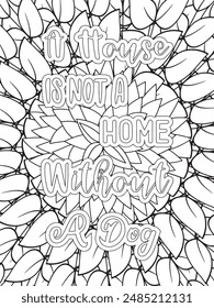 Dog Quotes Flower Coloring Page Beautiful black and white illustration for adult coloring book