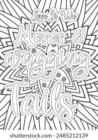 Dog Quotes Flower Coloring Page Beautiful black and white illustration for adult coloring book