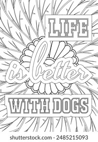 Dog Quotes Flower Coloring Page Beautiful black and white illustration for adult coloring book