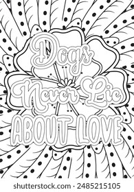 Dog Quotes Flower Coloring Page Beautiful black and white illustration for adult coloring book