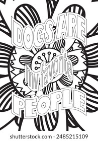 Dog Quotes Flower Coloring Page Beautiful black and white illustration for adult coloring book