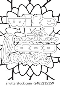 Dog Quotes Flower Coloring Page Beautiful black and white illustration for adult coloring book