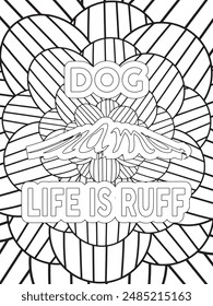 Dog Quotes Flower Coloring Page Beautiful black and white illustration for adult coloring book