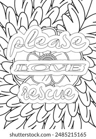 Dog Quotes Flower Coloring Page Beautiful black and white illustration for adult coloring book