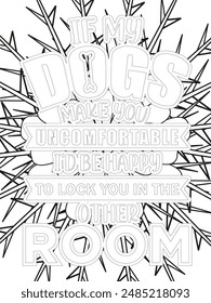 Dog Quotes Flower Coloring Page Beautiful black and white illustration for adult coloring book