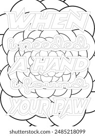 Dog Quotes Flower Coloring Page Beautiful black and white illustration for adult coloring book