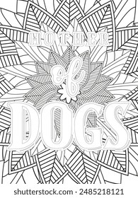 Dog Quotes Flower Coloring Page Beautiful black and white illustration for adult coloring book