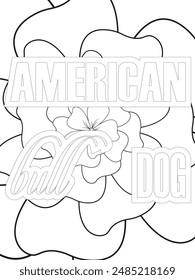 Dog Quotes Flower Coloring Page Beautiful black and white illustration for adult coloring book