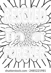 Dog Quotes Flower Coloring Page Beautiful black and white illustration for adult coloring book