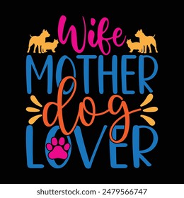 Dog Quotes Printable T-shirt Design