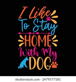 Dog Quotes Printable T-shirt Design