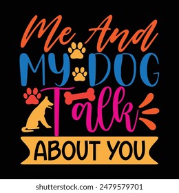 Dog Quotes Printable T-shirt Design