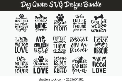 Dog Quotes SVG Cut Files Designs Bundle, Dog quotes SVG cut files, doggy quotes t shirt designs, Saying about doggy, Dog cut files, Canine quotes eps files, Saying of Pooch, svg