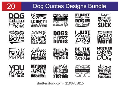 Dog Quotes SVG Cut Files Designs Bundle. Dog quotes SVG cut files, Dog quotes t shirt designs, Saying about Dog.