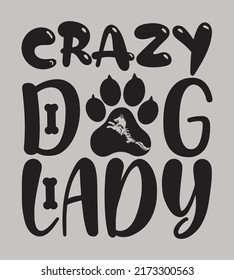 Dog Quotes SVG Design, Perfect For T-Shirt And Others