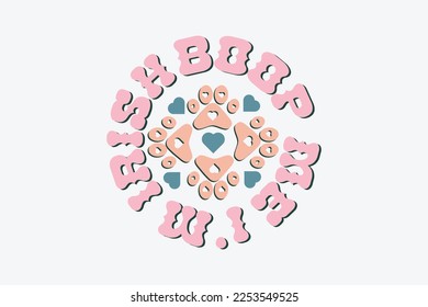 Dog Quotes SVG Sublimation Design