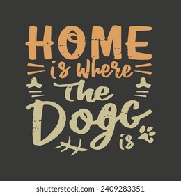 Dog quotes for t-shirt design