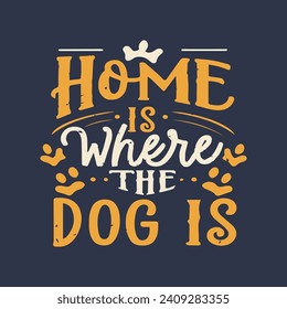 Dog quotes for t-shirt design