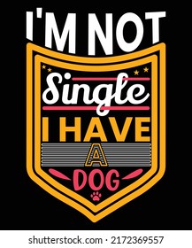 Dog Quotes T-shirt Design Vector