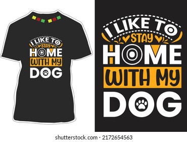 Dog Quotes T-shirt Design Vector