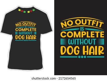 Dog Quotes T-shirt Design Vector