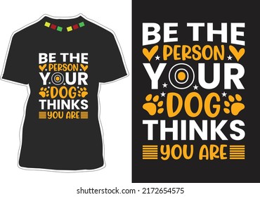 Dog Quotes T-shirt Design Vector