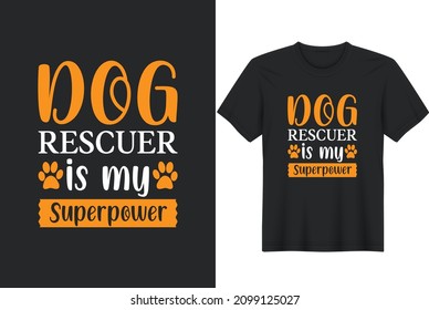 Dog Rescuer is My Superpower Posters, Greeting Cards, Textiles, and Sticker Vector Illustration