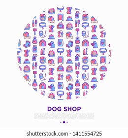 Dog shop concept in circle with thin line icons: bags for transportation, feeders, toys, doors, dental hygiene, muzzle, snacks, hygienic bags, dry food, wet food, collar, haircare. Vector illustration