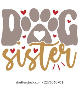 Dog Sister - Boho Retro Style Dog T-shirt And SVG Design. Dog SVG Quotes T shirt Design, Vector EPS Editable Files, Can You Download This File.