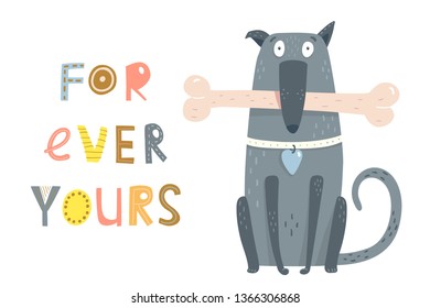 Dog Sitting with Bone. Cute dog with bone sitting and text forever yours. Vector illustration.